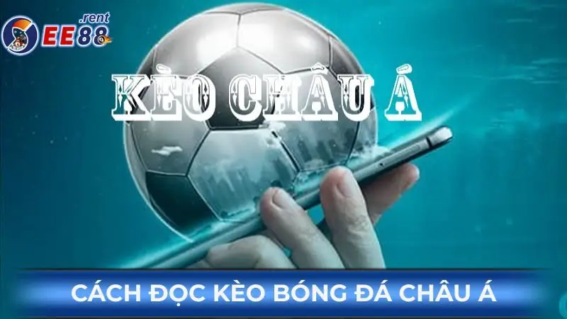 Cach-doc-keo-bong-da-chau-A