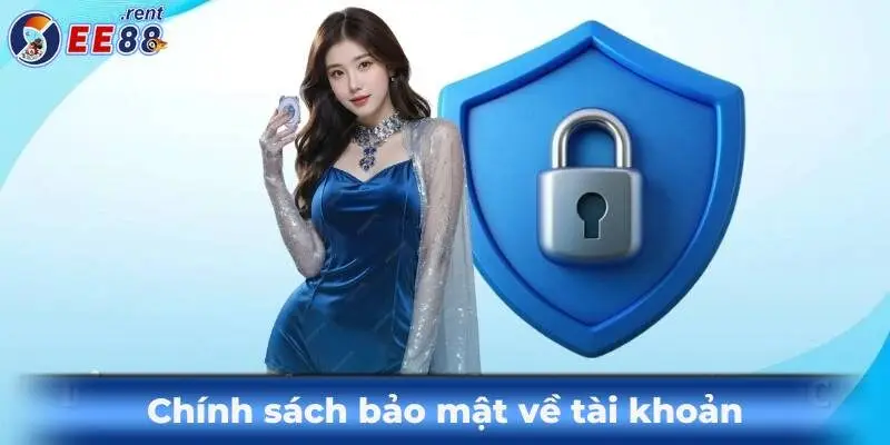 Chinh-sach-bao-mat-tai-khoan