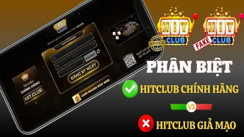 Yếu tố chính để phân biệt thật giả hitclub
